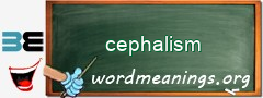 WordMeaning blackboard for cephalism